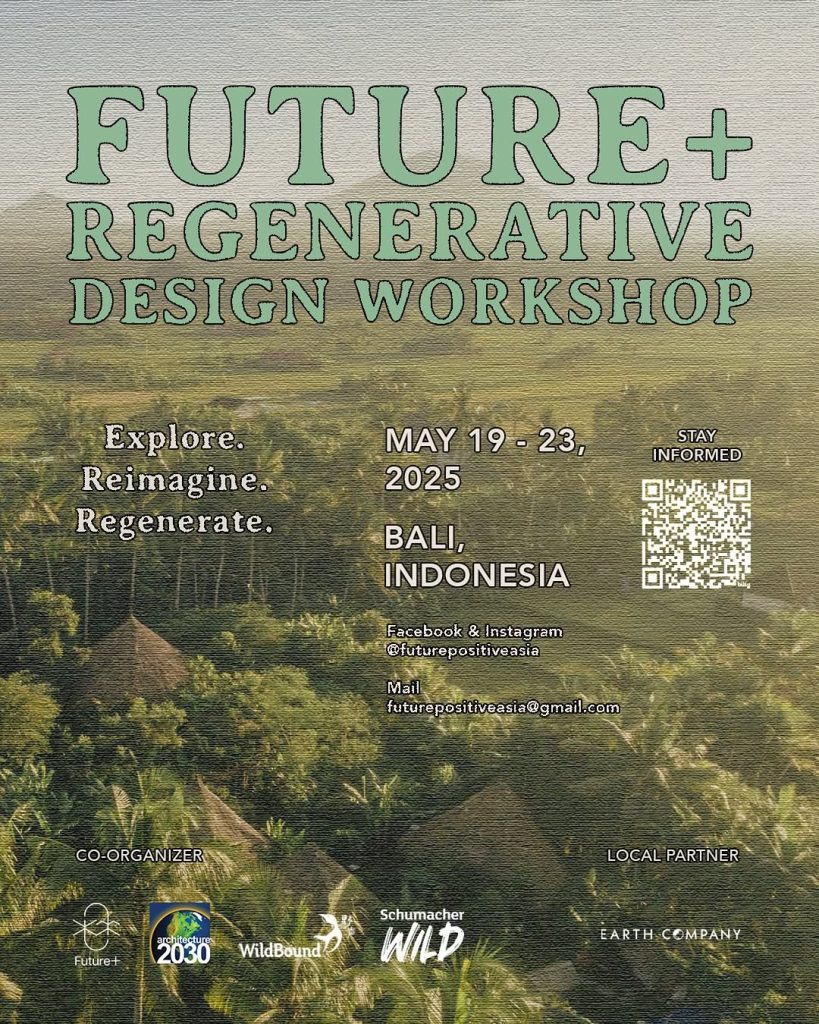 Future+ Regenerative Design International Workshop, in Bali! - Earth ...